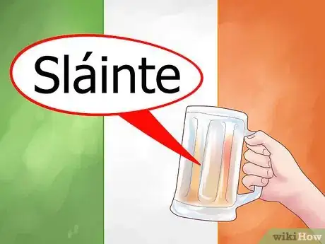 Step 1 大声说“Sláinte!