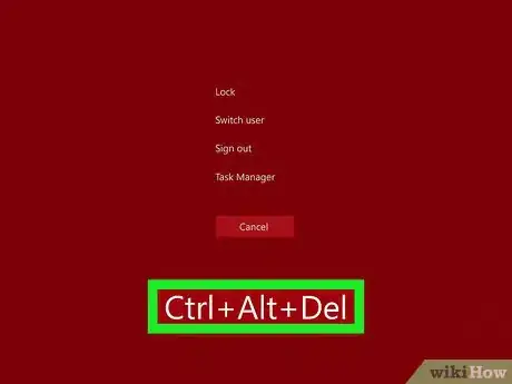 Step 1 同时按下Ctrl+Alt+Del，打开电脑的任务菜单。