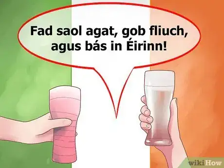 Step 2 对大家说"Fad saol agat, gob fliuch, agus bás in Éirinn!