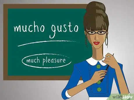 Step 2 "mucho gusto."该短语的字面意思是“much pleasure（很乐意）。