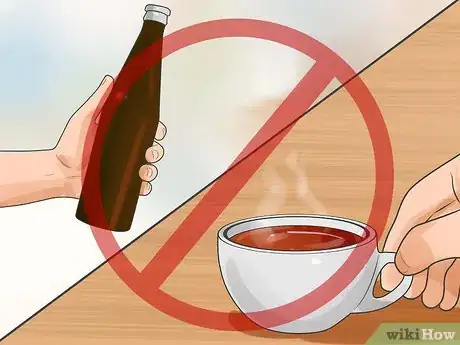 Step 5 避免含有酒精和咖啡因的饮料。