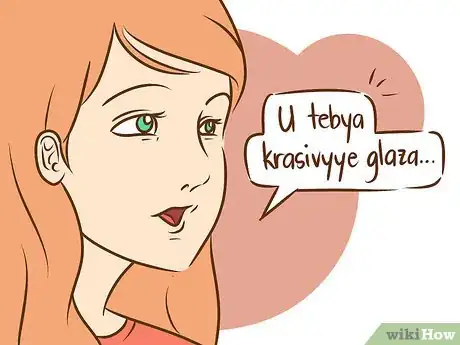 Step 3 凝视着爱人的眼睛，对他/她说“U tebya krasivyye glaza”。