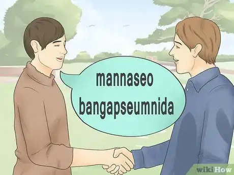 Step 3 遇到陌生人时，使用“만나서 반갑습니다”（“mannaseo bangapseumnida”）来问好。