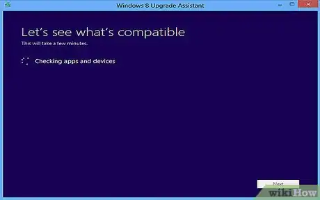 Step 4 按照Windows 8升级助手的指引和提示进行。