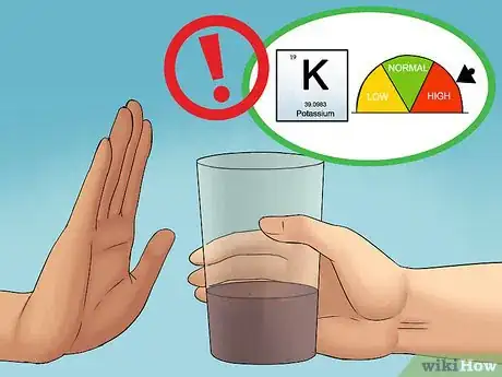 Step 5 要是你的血钾水平很高，那就不要喝诺丽果汁。