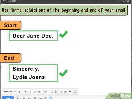Step 3 在电子邮件的开头和结尾使用正式的称呼。