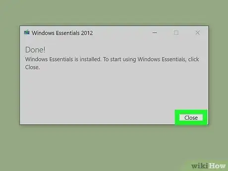 Step 11 关闭Windows Essentials安装窗口。