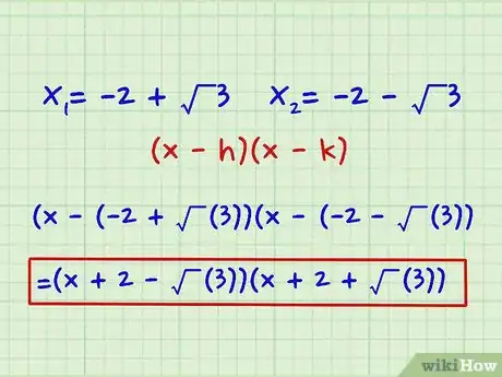 Step 3 把x值(h 、k) 代入方程 (x - h)(x - k)，(x - (-2 + √(3))(x - (-2 - √(3))，(x + 2 + √(3))(x + 2 - √(3))