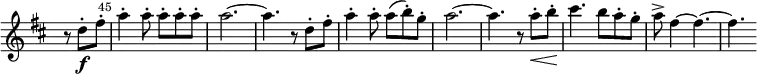 
\relative c'' \new Staff \with { \remove "Time_signature_engraver" } {
  \key d \major \time 6/8 \clef "treble"
  \set Staff.midiInstrument = "oboe"
  \set Score.tempoHideNote = ##t \tempo 4. = 84
  \partial 4.
  r8 d-.\f fis-.
  \once \override Score.BarNumber #'break-visibility = ##(#f #t #t)
  \set Score.currentBarNumber = #45 \bar "|"
  a4-. a8-. a-. a-. a-. | a2. ~ | a4. r8 d,-. fis-. | a4-. a8-. a( b-.) g-. | a2. ~ | a4. r8 a-.\< b-. | cis4.\! b8( a-. g-. | a->( fis4 ~ fis4. ~ | fis
}
