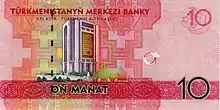 Central Bank of Turkmenistan on the 10 manat banknote.