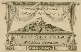 "Coach and chaise laces, upholstery goods, military ornaments &c. by Henry Cunningham no. 5 Milk Street, Boston;" drawn by J.R. Penniman c. 1820