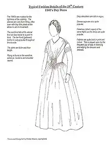 Image Text: Typical Fashion Details of the 19th Century 1840's Day Dress The 1840s are notable for the tightness of the clothing. The sleeves are very form fitting, often seen with tiny little pleats at the elbow to aid in movement. The waistline falls at its natural line but dips below to a point in front. The fan front (gathered) bodice is very popular throughout the decade. The skirts are fuller and floor length. Piping is found at the waistline, armscye, neckline, and shoulder seams. Drop shoulders are still in vogue. Sleeve caps are also quite popular. Pelerines (short capes) of the same fabric as the dress are quite popular. Fabrics are quite bold in print and colour. This is played upon by the frequent use of bias in trimming and edging the dresses and sleeves. Drawn and Compiled by Ericka Mason, copyrighted.