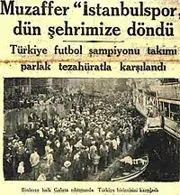 A newspaper headline about the return of Turkish champions Istanbulspor to Istanbul on 22 October 1932