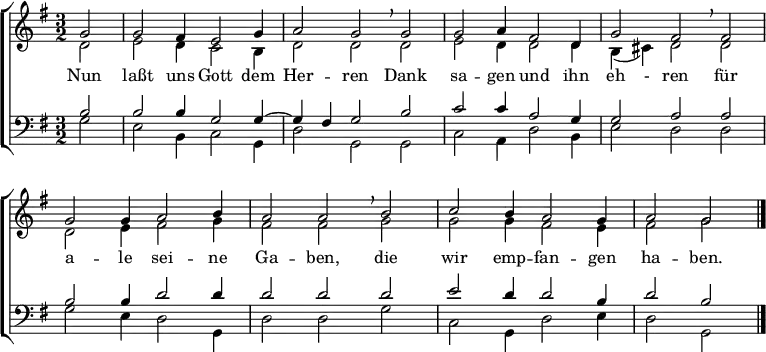 
\layout { indent = 0\cm \set Score.tempoHideNote = ##t \context { \Score \remove "Bar_number_engraver" } }
{ \new ChoirStaff
<< \new Staff { \tempo 2=72 \partial 2 \clef violin \key g \major \time 3/2 \set Score.midiInstrument = #"church organ"
   << { g'2 | g'2 fis'4 e'2 g'4 | a'2 g'2 \breathe g'2 | g'2 a'4 fis'2 d'4 | g'2 fis'2 \breathe
        fis'2 | g'2 g'4 a'2 b'4 | a'2 a'2 \breathe b'2 | c''2 b'4 a'2 g'4 | a'2 g'2 \bar "|." }
     \\ { d'2 e'2 d'4 c'2 b4 d'2 d'2
          d'2 e'2 d'4 d'2 d'4 b4 ( cis'4 ) d'2
          d'2 d'2 e'4 fis'2 g'4 fis'2 fis'2
          g'2 g'2 g'4 fis'2 e'4 fis'2 g'2 }
   >> }
\addlyrics { Nun laßt uns Gott dem Her -- ren
             Dank sa -- gen und ihn eh - ren
             für a -- le sei -- ne Ga -- ben,
             die wir emp -- fan -- gen ha -- ben. }
   \new Staff { \clef bass \key g \major \time 3/2
   << { b2 | b2 b4 g2 g4~ | g4 fis4 g2
        b2 | c'2 c'4 a2 g4 | g2 a2
        a2 | b2 b4 d'2 d'4 | d'2 d'2
        d'2 | e'2 d'4 d'2 b4 | d'2 b2 }
     \\ { g2 | e2 b,4 c2 g,4 | d2 g,2
          g,2 | c2 a,4 d2 b,4 | e2 d2
          d2 | g2 e4 d2 g,4 | d2 d2
          g2 | c2 g,4 d2 e4 | d2 g,2 }
   >> }
>> }
