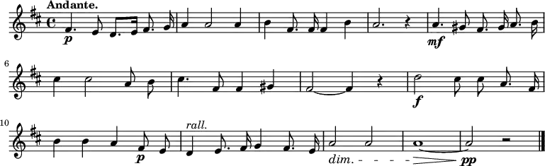 
  \relative c' {
    \language "english"
    \key d \major
    \time 4/4
    \autoBeamOff
    \tempo "Andante."
    fs4.\p e8 d8.[ e16] fs8. g16 |
    a4 a2 a4 |
    b4 fs8. fs16 fs4 b |
    a2. r4 |
    a4.\mf gs8 fs8. gs16 a8. b16 |
    cs4 cs2 a8 b |
    cs4. fs,8 fs4 gs4 |
    fs2~ fs4 r4 |
    d'2\f cs8 cs8 a8. fs16 |
    b4 b a fs8\p e8 |
    d4^\markup { \italic rall. } e8. fs16 g4 fs8. e16 |
    a2\dim a2 |
    a1~\> |
    a2\pp r2 \bar "|."
  }
