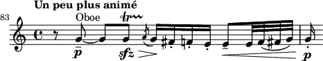 
\relative c' {
  \clef treble \time 4/4 \key a \minor
  \set Score.tempoHideNote = ##t \tempo "Un peu plus animé" 4 = 56
  \set Score.currentBarNumber = #83 \bar ""
  \set Staff.midiInstrument = "oboe"
  r8 g'--~\p^"Oboe" g[ g\startTrillSpan\sfz\>] \slashedGrace a8(\stopTrillSpan g16)\! fis-. f-. e-. e8--\< e32 f( fis g) | g16-.\p
}
