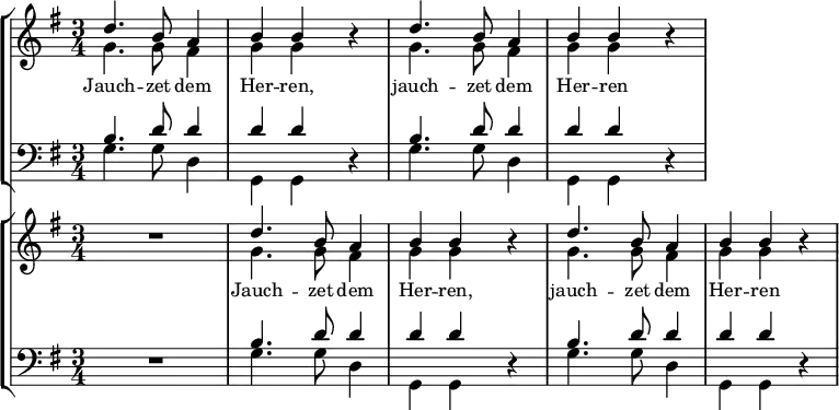 
<<
\new StaffGroup <<
\new Staff \with { \magnifyStaff #1.2 \consists "Merge_rests_engraver" } { \clef treble \time 3/4 \key g \major
  \set Staff.midiInstrument = "choir aahs"
  \set Staff.midiMinimumVolume = #0.7
  \set Staff.midiMaximumVolume = #1.0
  \relative c'
  << { d'4. b8 a4 b b r d4. b8 a4 b b r } \\
  { g4. g8 fis4 g g r g4. g8 fis4 g g r } >>
}
\addlyrics { Jauch -- zet dem Her -- ren, jauch -- zet dem Her -- ren }
\new Staff \with { \magnifyStaff #1.2 \consists "Merge_rests_engraver" } { \clef bass \key g \major \set Staff.midiInstrument = "choir aahs" 
  \relative c'
  << { b4. d8 d4 d d r b4. d8 d4 d d r } \\
  { g,4. g8 d4 g, g r g'4. g8 d4 g, g r } >>
}
>>
\new StaffGroup <<
\new Staff \with { \magnifyStaff #1.2 \consists "Merge_rests_engraver" } { \clef treble \time 3/4 \key g \major
  \set Staff.midiInstrument = "choir aahs"
  \set Staff.midiMinimumVolume = #0.2
  \set Staff.midiMaximumVolume = #0.5
  \relative c'
  << { R2. | d'4. b8 a4 b b r d4. b8 a4 b b r } \\
  { R2. | g4. g8 fis4 g g r g4. g8 fis4 g g r } >>
}
\addlyrics { Jauch -- zet dem Her -- ren, jauch -- zet dem Her -- ren }
\new Staff \with { \magnifyStaff #1.2 \consists "Merge_rests_engraver" } { \clef bass \key g \major \set Staff.midiInstrument = "choir aahs" 
  \relative c'
  << { R2. | b4. d8 d4 d d r b4. d8 d4 d d r } \\
  { R2. | g,4. g8 d4 g, g r g'4. g8 d4 g, g r } >>
}
>> >>
\layout { indent = #0 }
\midi { \tempo 4 = 140 }
