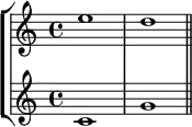 
    { << \new StaffGroup <<
        \new Staff <<
            \clef treble \time 4/4
            \relative c'' {
                \clef treble \time 4/4
                e1 d
                }
            >>
        \new Staff <<
            \clef treble \time 4/4
            \new Voice \relative c' {
                c1 g' \bar "||"
                }
            >>
    >>
>> }
