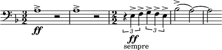  \relative c' { \clef bass \key d \minor \time 3/2 a1->\ff r2 | a1-> r2 | \numericTimeSignature \time 2/2 \times 2/3 { r4_"sempre" e->\ff f-> } \times 2/3 { g-> f-> e-> } | bes'2->( a)~ | a } 