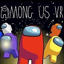 Cartoon astronauts in colored spacesuits floating in space. Beside them are the words "Among Us VR", with the "A" replaced by a character from the game.