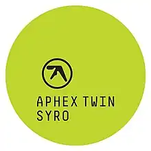 The words "Aphex Twin Syro" written in uppercase black monospace text inside a lime green circle.