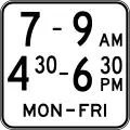 (R9-1-2) Time of Operation (Double times) (Used with No u-turn, No left turn, No right turn or No turns signs)