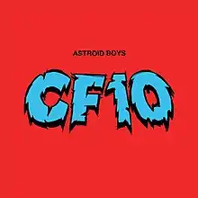 CF10 by Astroid Boys