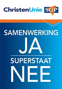 Christian Union - SGP campaign poster "Working together YES - Superstate NO"