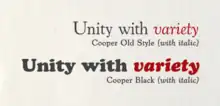 Cooper Black compared to Cooper's earlier Cooper Old Style. This was a quirky variation on the old-style serif model, similar to Cooper's lettering and predominantly intended for display and advertising use.