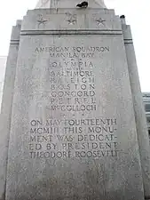 American squadron at Manila Bay: Olympia (flagship), Baltimore, Raleigh, Boston, Concord, Petrel, McColloch.On May 14, 1903, this monument was dedicated by President Theodore Roosevelt.