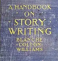 A Handbook on Story Writing (1917), considered to possibly be the first textbook on short story writing.