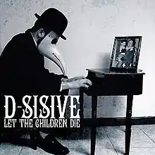 D-Sisive, Let the Children Die album cover