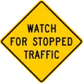 Watch for Stopped Traffic (W3-H4b)