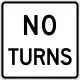 No turns