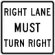 Right lane must turn right