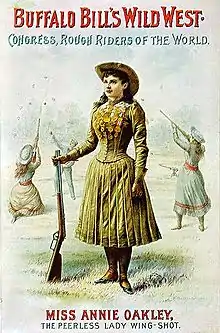 This poster from the second half of the 1880s advertises for Buffalo Bill's Wild West show, advertising "Miss Annie Oakley, the peerless lady wing-shot".