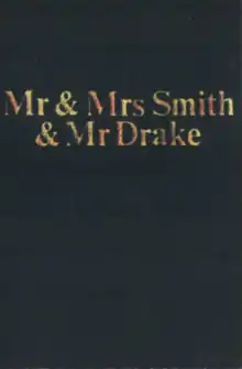 A black background with "Mr & Mrs Smith & Mr Drake" written in gold text