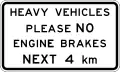 (A45-5/IG-17) Heavy Vehicles Please Do Not Use Engine Brakes (for the next 4 kilometres)