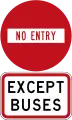 No Entry - Except Buses (do not enter from this point)