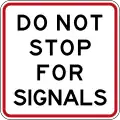 (R4-13.2) Do not Stop for Signals