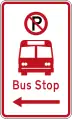 (R6-71.1) No Parking: Bus Stop (on the left of this sign)