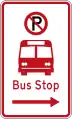 (R6-71.1) No Parking: Bus Stop (on the right of this sign)