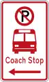 (R6-72.2) No Parking: Coach Stop (on the left of this sign)