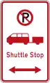 (R6-73.1) No Parking: Shuttle Stop (on both sides of this sign)