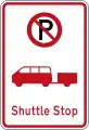 (R6-73) No Parking: Shuttle Stop