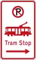 (R6-74.1) No Parking: Tram Stop (on the right of this sign)