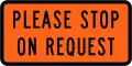 (TW-15) Please stop on request (for flagman)