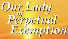 Graphic showing  "Our Lady of Perpetual Exemption" in flowery white font, in front of a sunset