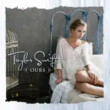 Cover artwork of Taylor Swift's single "Ours"