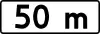 T-21 "plate indicating distance to a place or begin of a road stretch where restriction applies"